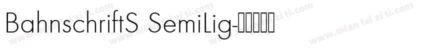 BahnschriftS SemiLig字体转换